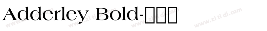 Adderley Bold字体转换 Adderley Bold字体转换